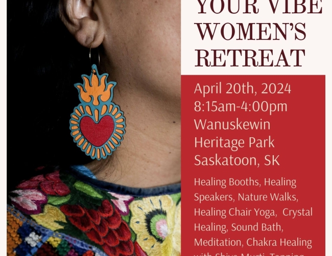 Raise Your Vibe Women's Retreat - April 20, 2024 - Wanuskewin Heritage Park, Saskatoon