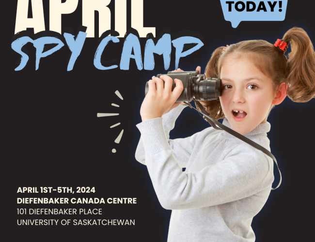 April Spy Camp Diefenbaker Canada Centre