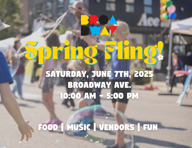 Spring Fling 2025 Saturday, June 7th at Broadway Avenue 10am-5pm