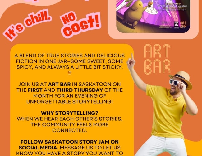 Poster for Story Jam, a free open mic storytelling night at Art Bar in Saskatoon. Held the first and third Thursdays of each month from 7:30–9 PM. Open to true stories and fiction, up to 10 minutes. Sign-up at 7 PM. All are welcome—listeners too! Follow Saskatoon Story Jam on social media to share your story. Bright, playful design with retro colors and a fun illustrated character.