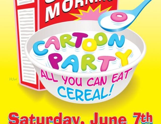 Image of a cereal bowl with the words cartoon party being used as the cereal in the bowl. Text says: Saturday morning; cartoon party; all you can eat cereal!
