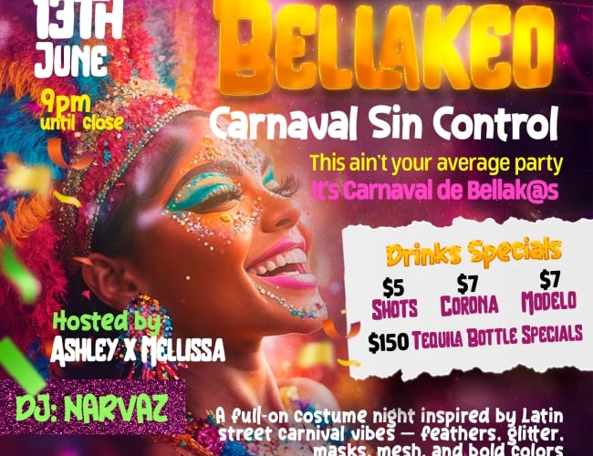 A vibrant event poster for "Noche de Bellakeo: Carnaval Sin Control", happening on June 13th at 9 PM at Kalahari Lounge & Club in Saskatoon. The background features colorful carnival imagery, including a woman in festive face paint and a decorative mask. The poster highlights drink specials ($5 shots, $7 Corona and Modelo, $150 tequila bottle specials), and encourages guests to wear bold, carnival-inspired costumes. The event is hosted by Ashley x Mellissa and features music by DJ Narvaz. Text includes phra