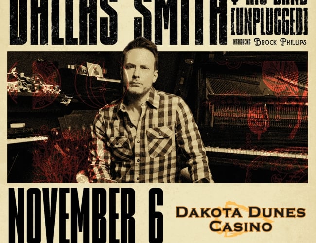 Dallas Smith + His Band: One Night Only (Unplugged) Introducing Brock Phillips