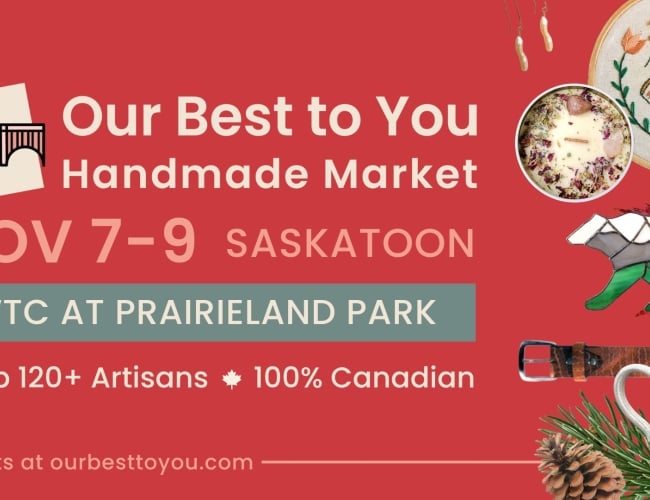 Our Best to You Handmade Market - Nov 7-9 Saskatoon