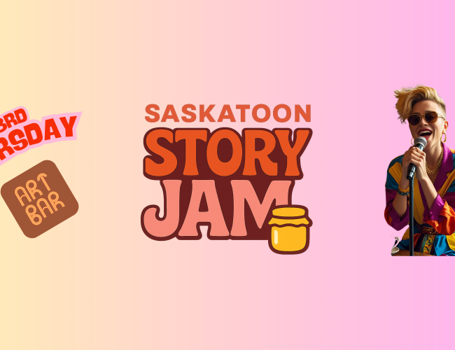 A promotional graphic for "Saskatoon Story Jam." The background is a soft gradient from yellow to pink. In the center, bold text reads “SASKATOON STORY JAM” with a small jam jar icon next to the word "JAM." On the left, red text reads “1st & 3rd Thursday” above a brown square with “Art Bar” written inside. On the right, there is a photo of a person with short blond hair, sunglasses, and a colorful outfit, passionately speaking or singing into a microphone.