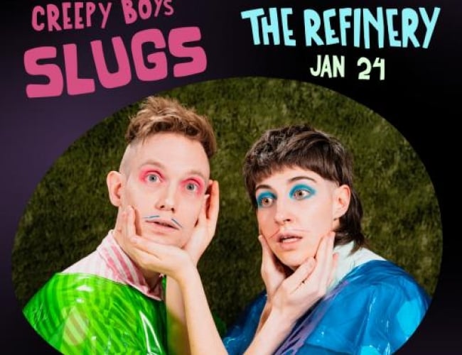 Image of the WTPN YXE 2026 Music Festical for the bands: Creepy Boys: SLUGS at the Refinery. Image is two people looking off into the distance and holding eachothers heads in their hands.