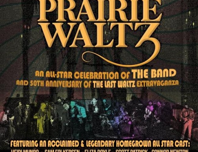Image of the WTPN YXE 2026 Music Festical for the bands: The Last Prairie Waltz with live concert and screening!