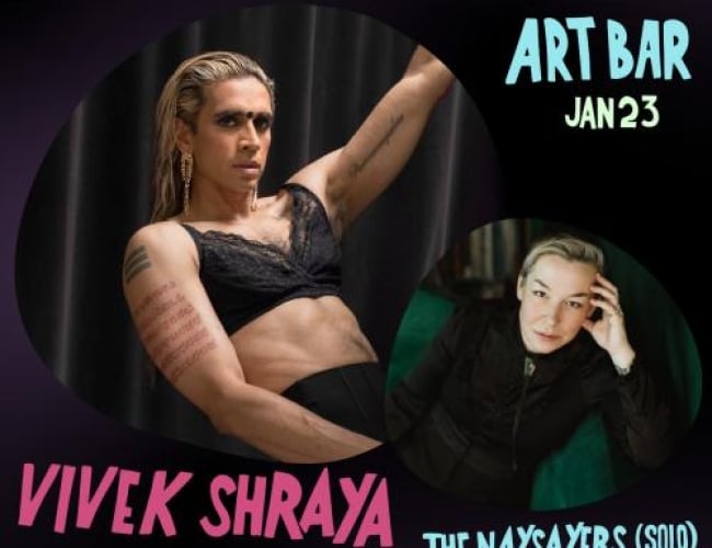 Image of the WTPN YXE 2026 Music Festical for the bands: Vivek Shraya with The Naysayers (SOLO) at the Art Bar (19+)