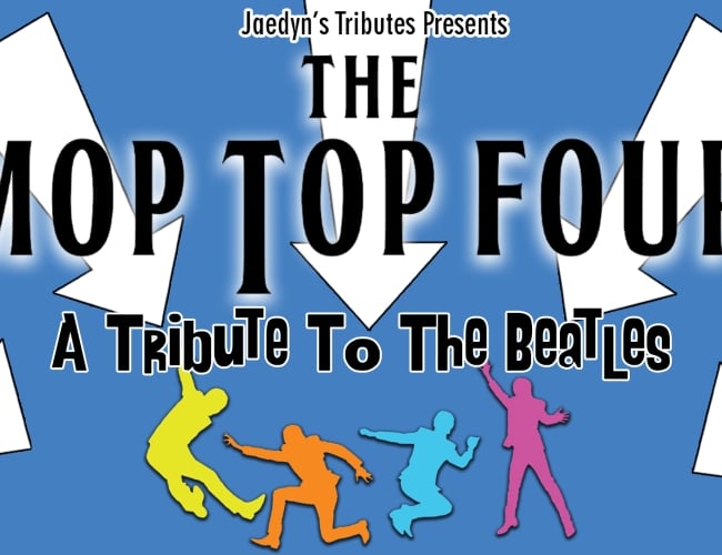 The Mop Top Four: A Tribute To The Beatles
