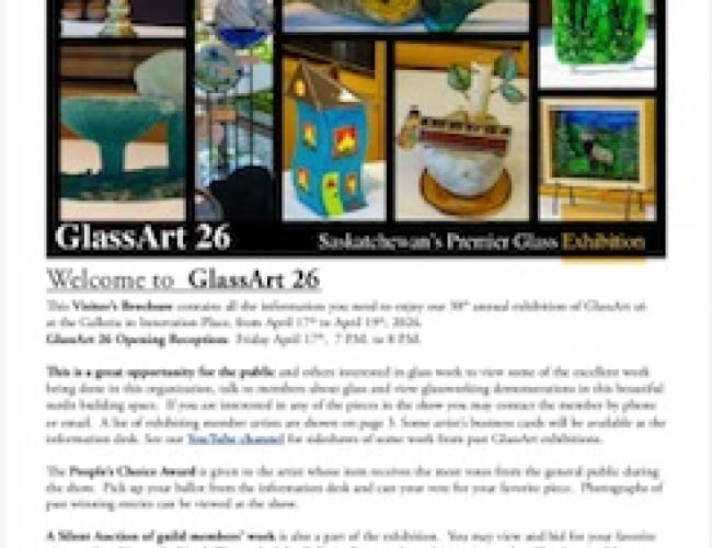 The Saskatoon Glassworkers Guild annual show and exhibition is taking place Friday April 17, 2026 to Sunday April 19, 2026 at the Galleria at Innovation Place.  All are welcome -- Admission is free; donations are gratefully accepted.  There is an open house reception on Friday April 17 at 7:00 pm.  Come out and meet the artists!
