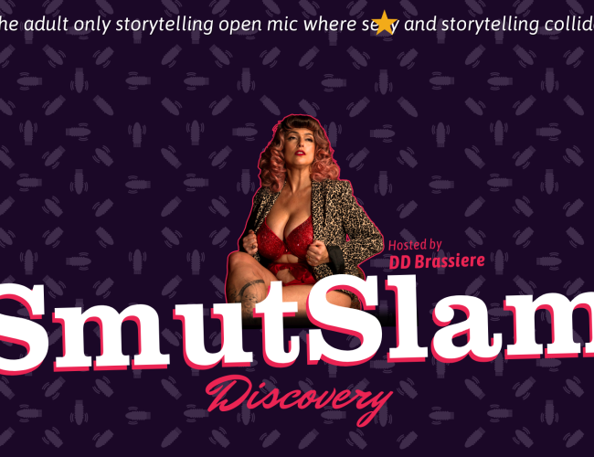 Smut Slam with host DD Brassiere