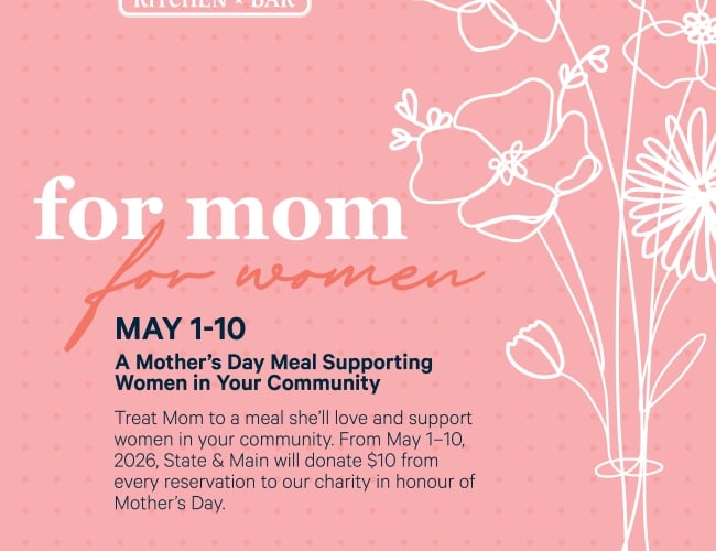 State & Main Kitchen & Bar Mother’s Day promotion graphic with pink floral design, reading “For Mom, For Women,” May 1–10. Text highlights that $10 from every reservation will be donated to a charity supporting women in the community.