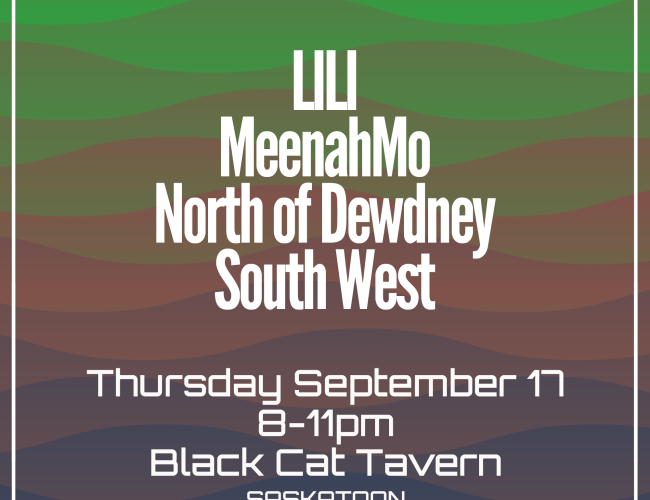 SaskMusic UNCOUNTRY feat. LILI, MeenahMo, North of Dewdney, and South West, Thursday September 17 8-11pm Black Cat Tavern Saskatoon $10 at the door/free entry for CCMA Delegates Creative Saskatchewan