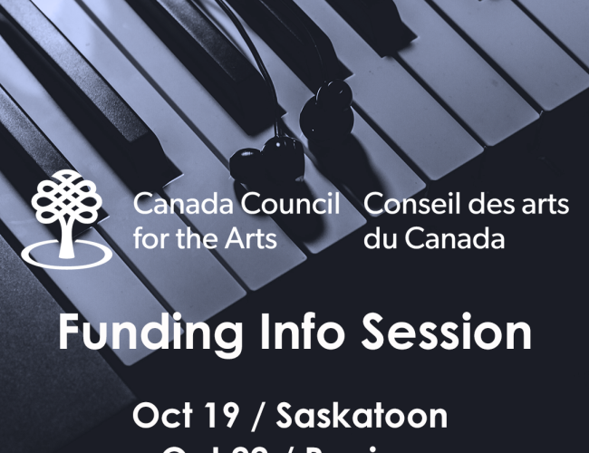 SaskMusic Canada Council for the Arts Funding Info Session Oct 19 / Saskatoon Oct 22 / Regina 6:30-7:39pm FREE