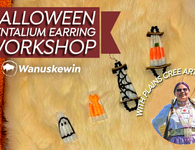Promotional graphic for a Halloween Dentalium Earring Workshop at Wanuskewin. The graphic shows several Halloween-themed dentalium earrings on a fur background, including ghost, pumpkin and spiderweb designs. A photo of Plains Cree artist Jewel Head appears in the lower right. Text reads: “Halloween Dentalium Earring Workshop” and “With Plains Cree Artist Jewel Head.”