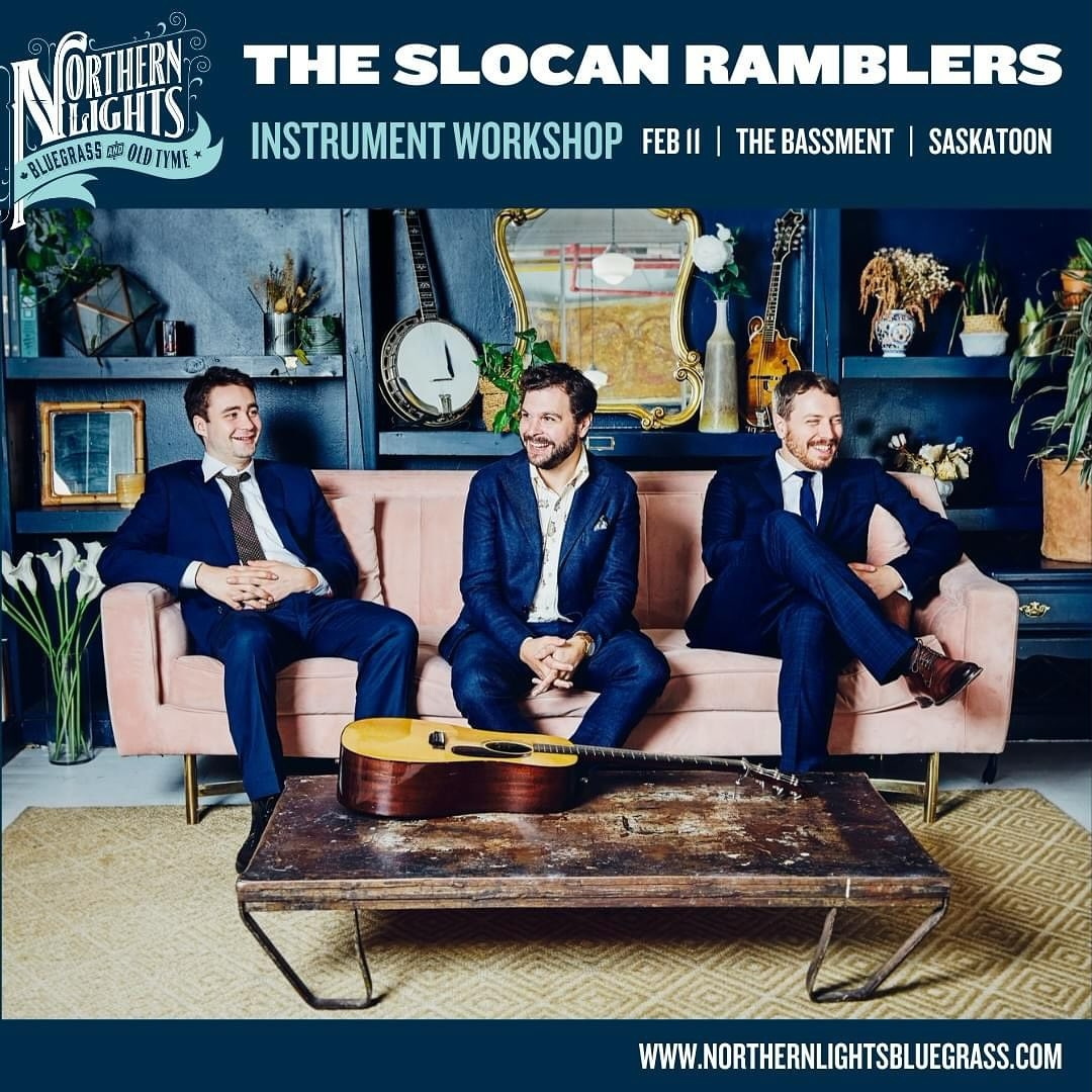 The Slocan Ramblers workshop and Jam in Saskatoon hosted by The Northern Lights Bluegrass and Old Time Music Society Sunday Feb 11  1:30 – 3:30 pm