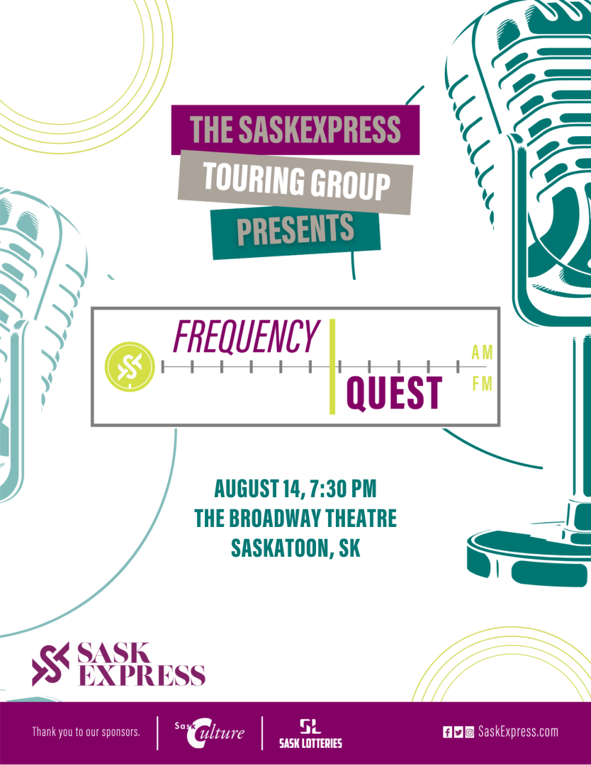 Poster of the show, stating that the show is at 7:30pm at the Broadway Theatre in Saskatoon on August 14th, 2024