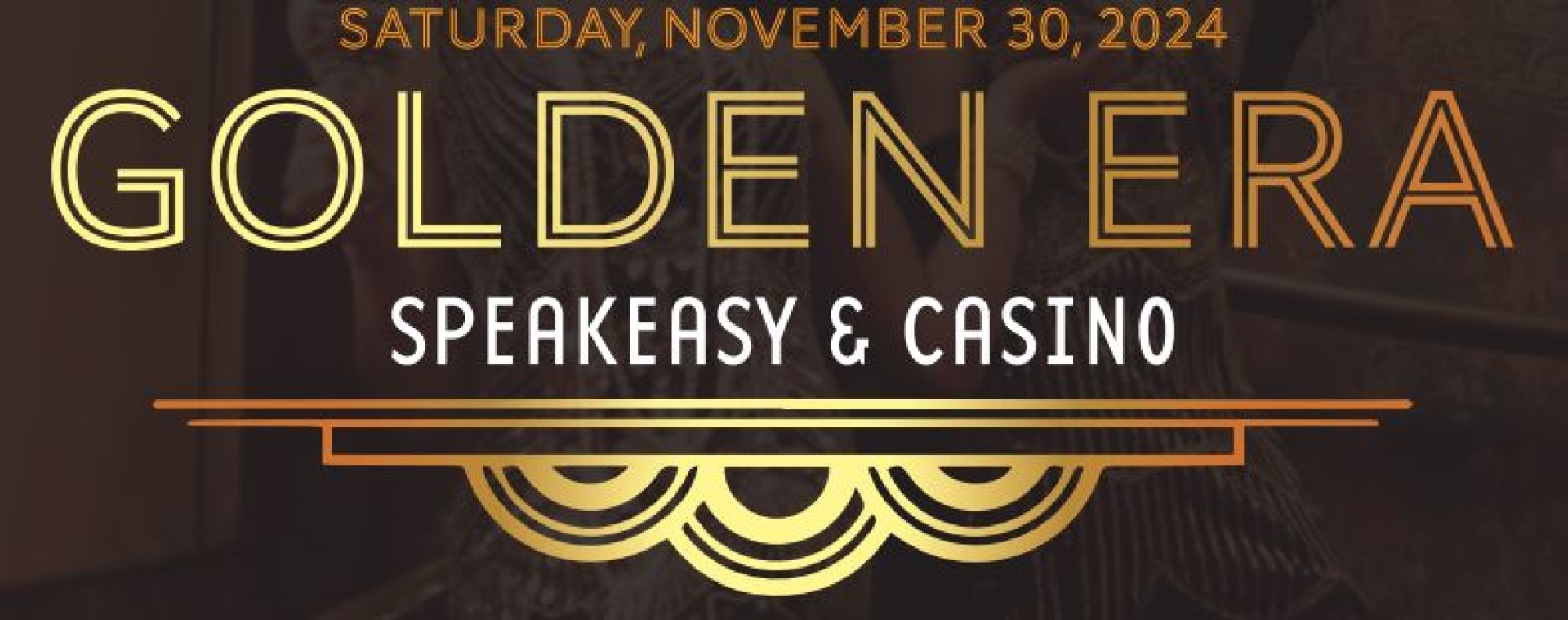 Saturday Nov 30, Golden Era Speakeasy & Casino