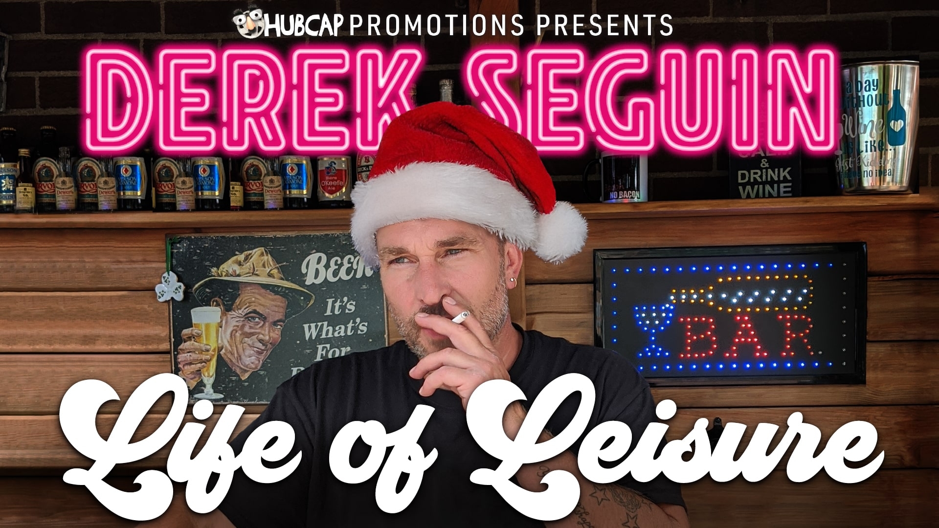 Derek Seguin:  Life of Leisure, Stand-up Comedy