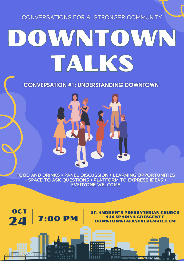 Downtown Talks - Conversation #1 - Understanding Downtown Saskatoon Poster - Thursday, October 24th at 7pm at St. Andrew's Presbyterian Church