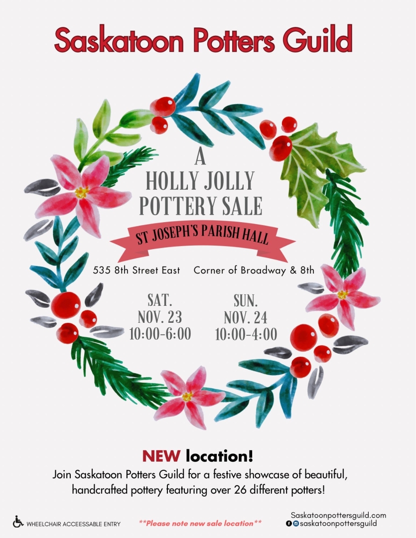 Saskatoon Potters Guild Holly Jolly Pottery Sale, November 23 & 24, 2024, St. Joseph's Parish Hall