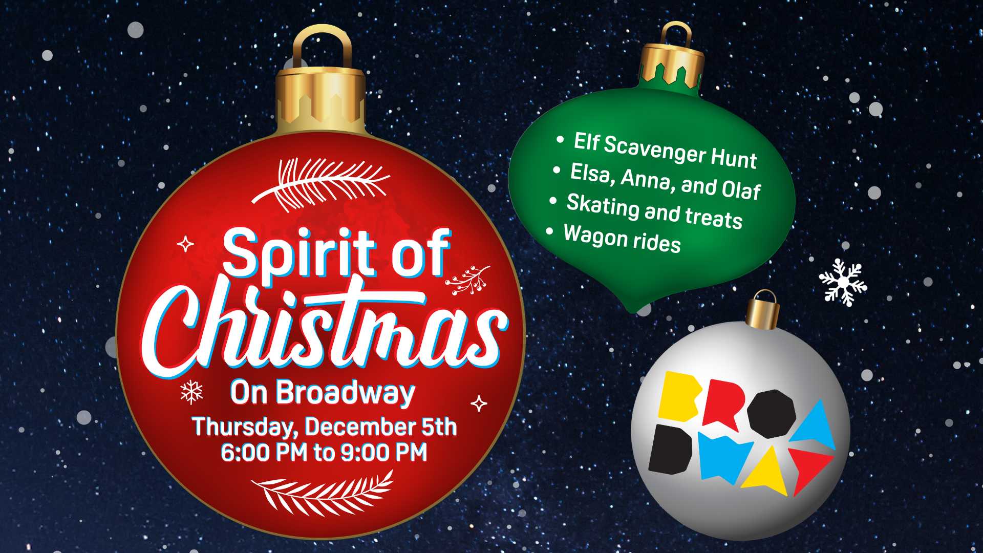 Spirit of Christmas on Broadway Thursday, December 5th 6:00 PM - 9:00 PM 