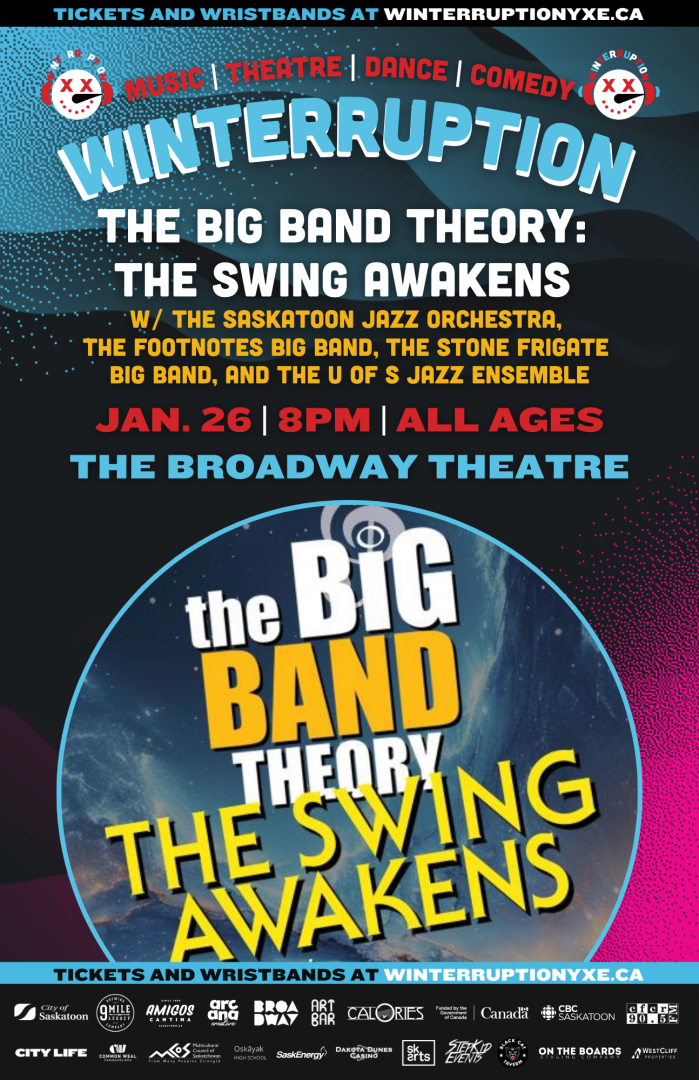 Image of Winterruption poster: The Big Band Theory 3.0. Text says: Jan. 26th, 8pm, all ages show at the broadway theatre. 