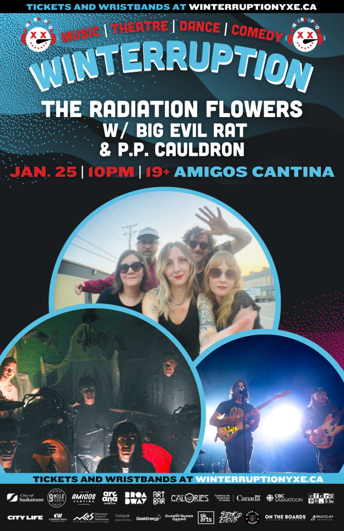 Image of winterruption poster: The Radiation flowers with BIG EVIL RAT and P.P. Cauldron. Text says: Jan. 25th at 10pm, 19+ show at amigos cantina. 
