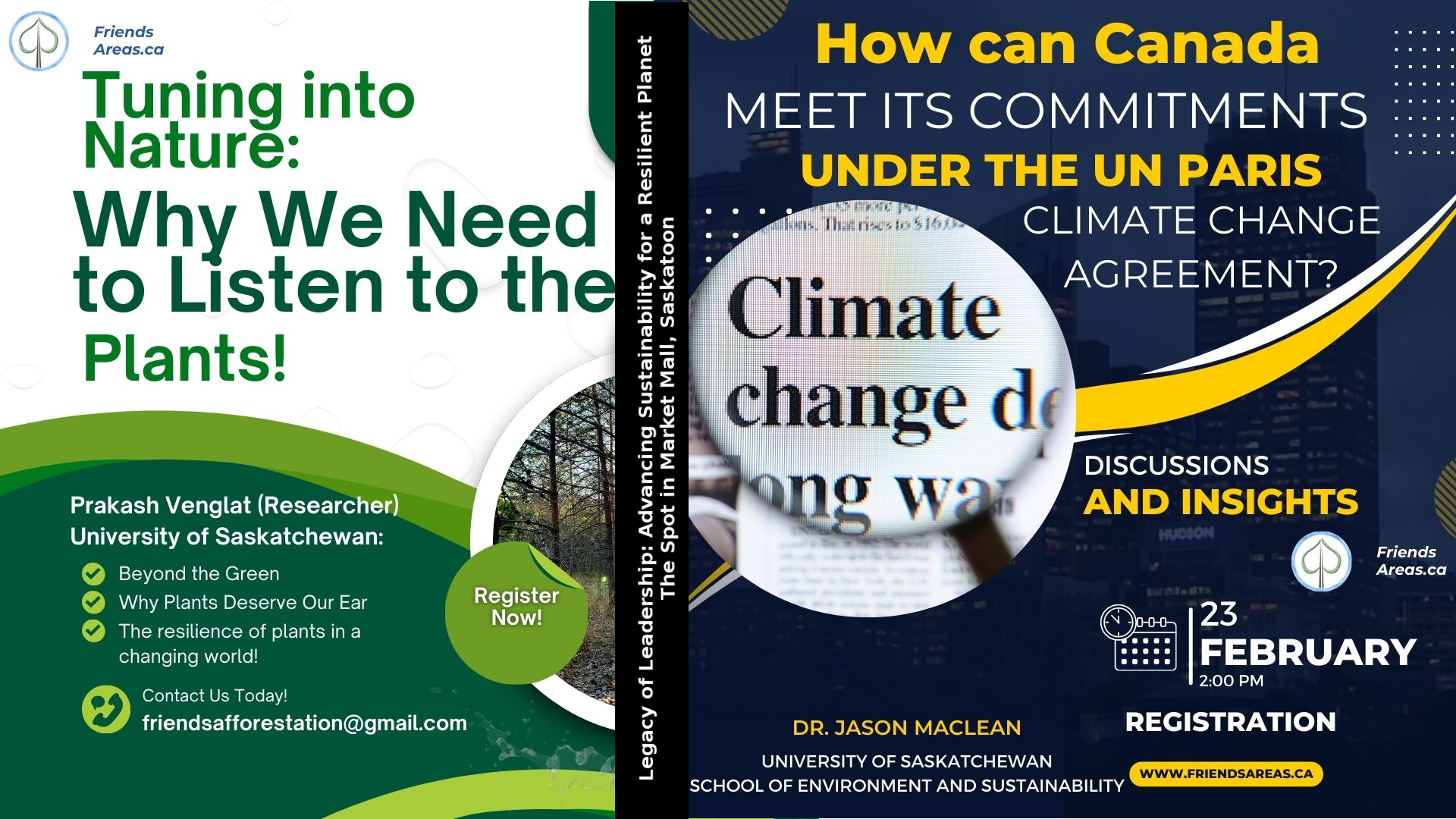 Tuning Into Nature Why we Need to Listen to Plants Prakash  Venglat.  How can Canada Meet its Commitments under the UN Paris Climate Change Agreement Dr. Jason MacLean February 23 at 2:00 pm