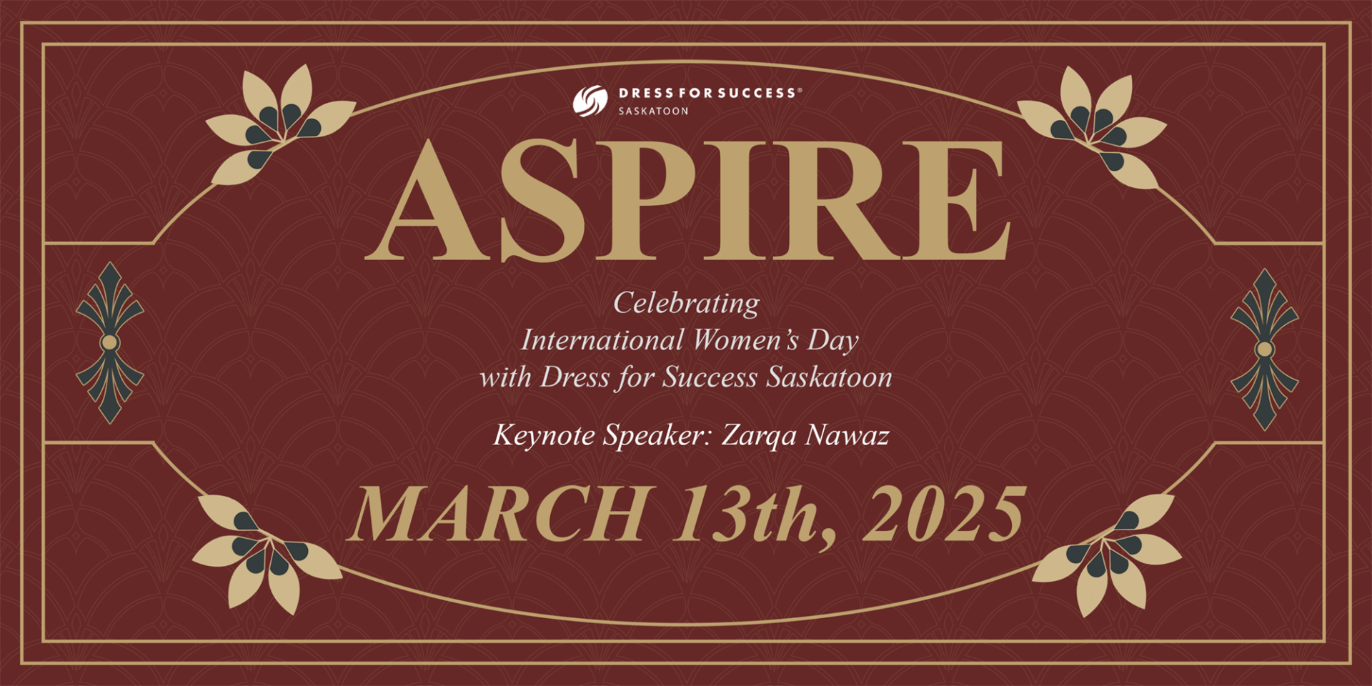 Aspire Poster, Celebrating International Women's Day with Dress for Success Saskatoon, Keynote Speaker: Zarqa Nawaz, March 13th, 2025