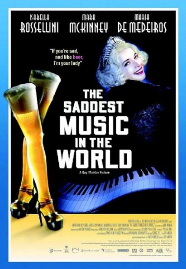 Image of the movie poster for The Saddest Music in the World. There is an image of a piano and women's legs wearing high heels meant to look like beer glasses and a woman in a crown smiling. 