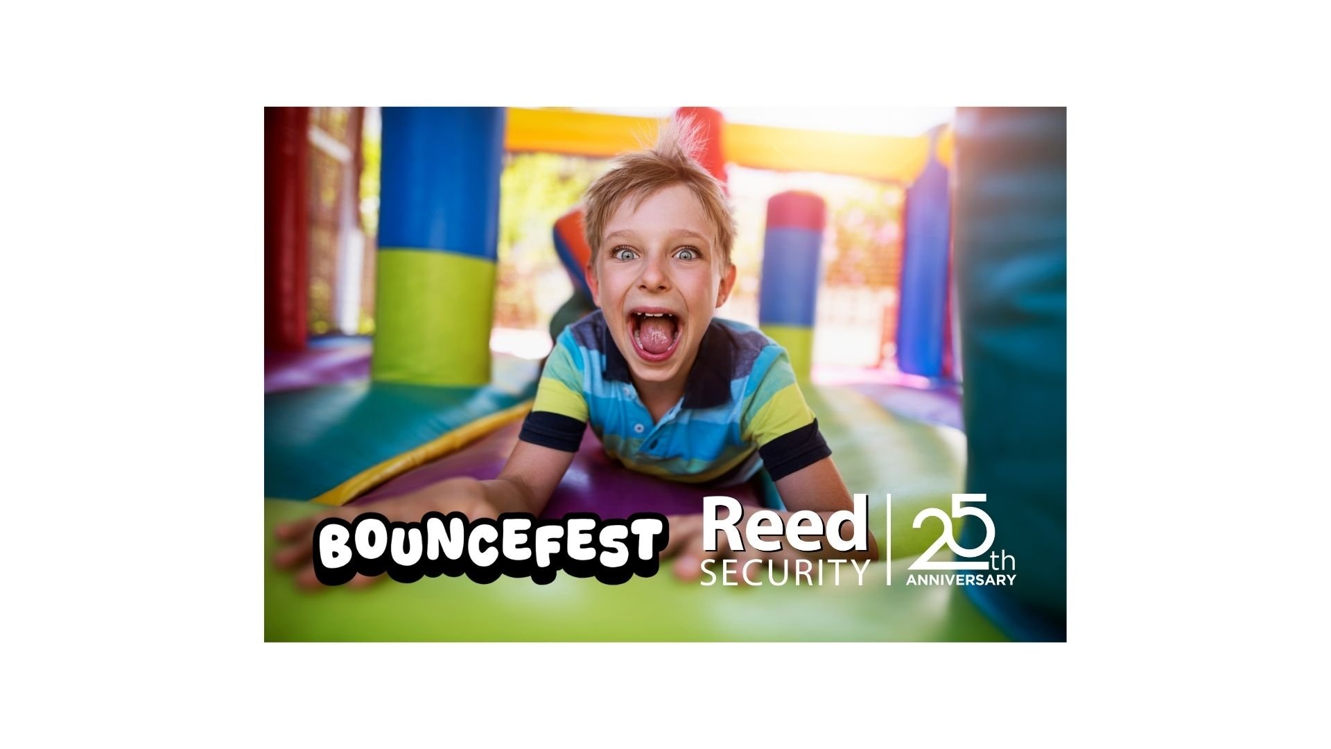 You're Invited to BOUNCEFEST / Reed Security's 25th Birthday Party!