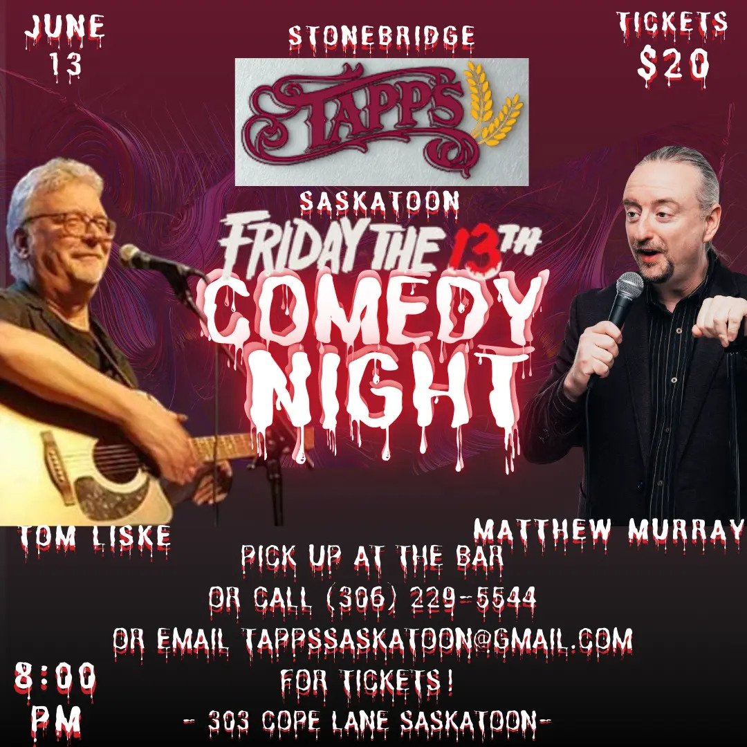 Friday The 13th Comedy Show at Tapps Saskatoon