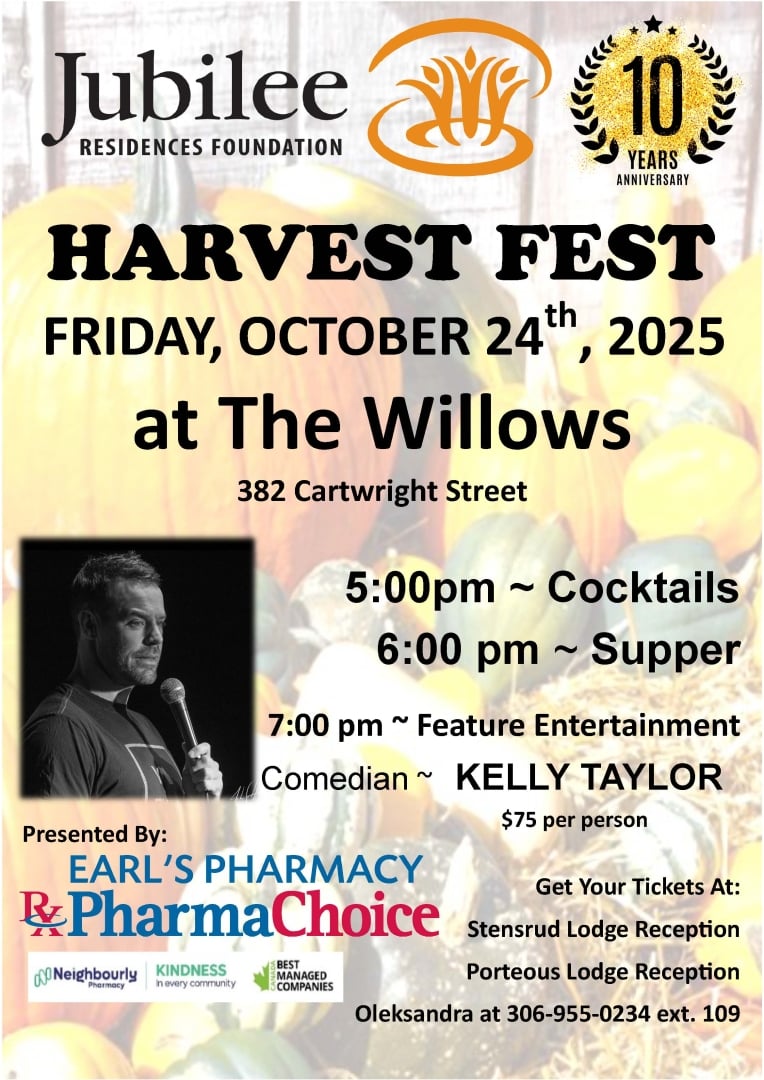 Harvest Fest on Friday, October 24th at The Willows - 5pm - cocktails, 6pm supper following with entertainment by Kelly Taylor @7 pm /raffle prizes draw