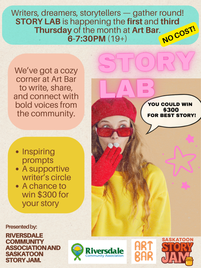 Poster for “Story Lab,” a free storytelling and writer’s circle event happening the first and third Thursday of each month at Art Bar from 6–7:30 PM for ages 19+. The poster features bright, playful design with pink and yellow tones. A woman in a red hat and glasses points upward with text bubbles around her reading “You could win $300 for best story!” and “No cost!” Circles highlight details: “Inspiring prompts,” “A supportive writer’s circle,” and “A chance to win $300 for your story.” Presented by the Ri
