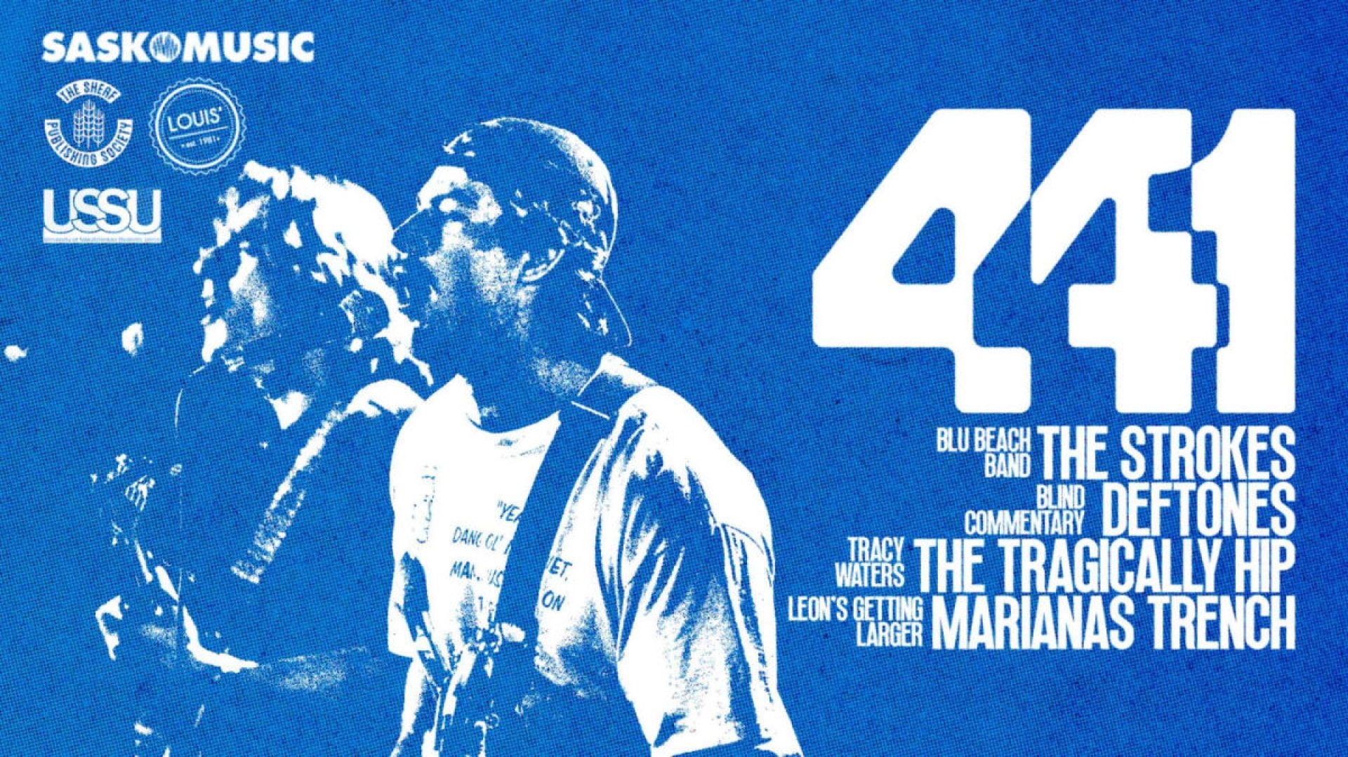A blue-toned concert poster for “441.” The left side features a high-contrast, grainy photograph of two musicians performing onstage, one singing into a microphone and the other playing guitar. The right side displays the large white text “441,” with the lineup beneath it: Blu Beach Band as The Strokes, Blind Commentary as Deftones, Tracy Waters as The Tragically Hip, and Leon’s Getting Larger as Marianas Trench. Sponsor logos for SaskMusic, The Sheaf Publishing Society, Louis’, and the USSU appear in the t