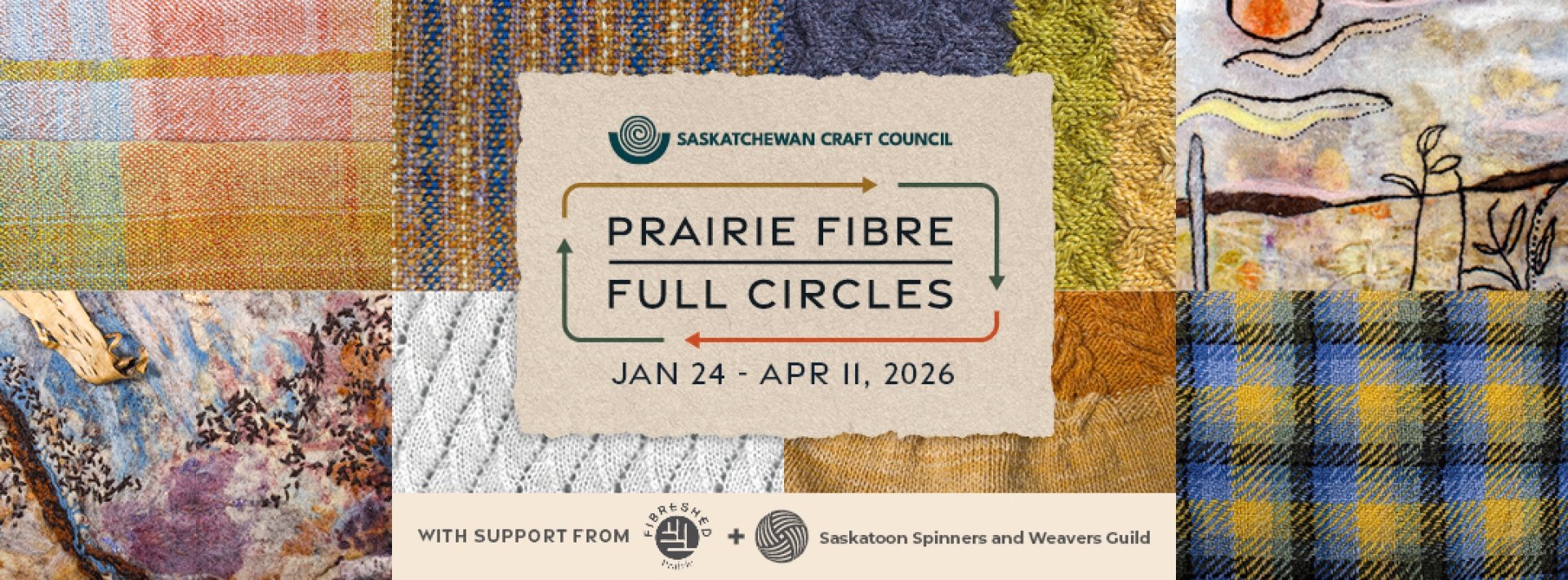 A graphic featuring a grid of close-up photographs of eight different pieces of textile art. Overlaid is the text: "Saskatchewan Craft Council. Prairie Fibre - Full Circles. Jan 24 - Apr 11, 2026."