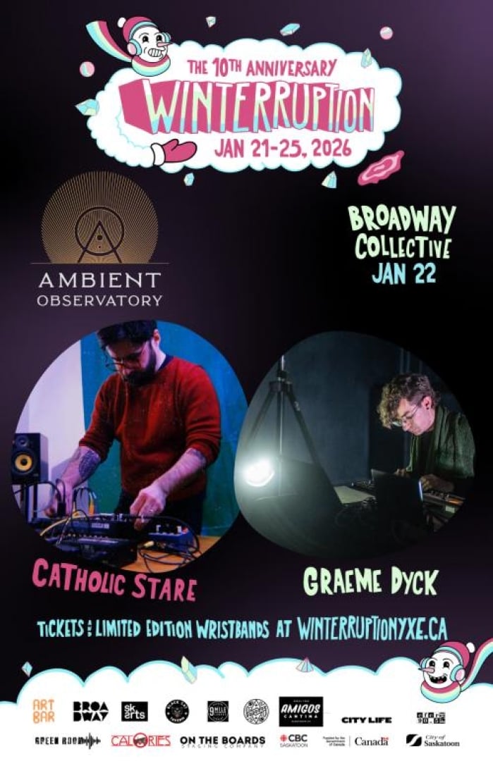 Image of the WTPN YXE 2026 Music Festical for the bands: Ambient Observatory with Catholic Stare, and Graeme Dyck at the Broadway Collective.