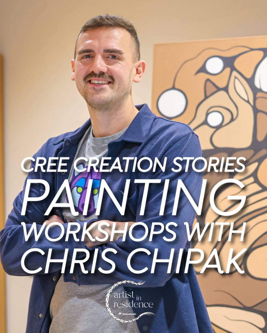 Artist Chris Chipak poses in front of a piece of his art with his arms crossed. Text reads "Cree Creation Stories Painting Workshops with Chris Chipak".