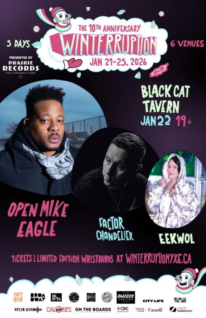 Image of the WTPN YXE 2026 Music Festical for the bands: Open Mike Eagle, Fcator Chandelier and Eekwol at the Black Cat Tavern (19+). 