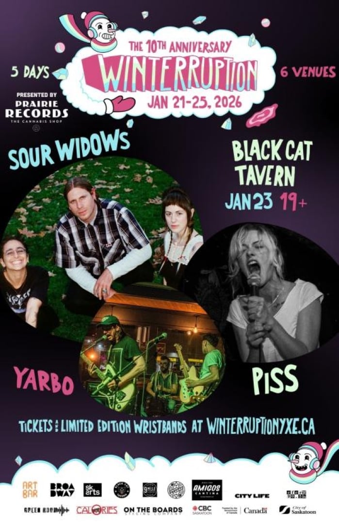 Image of the WTPN YXE 2026 Music Festical for the bands: Sour Widows with PISS & Yarbo at the Black Cat Tavern (19+).