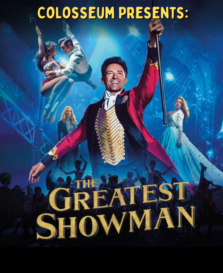 Colosseum Presents: The Greatest Showman