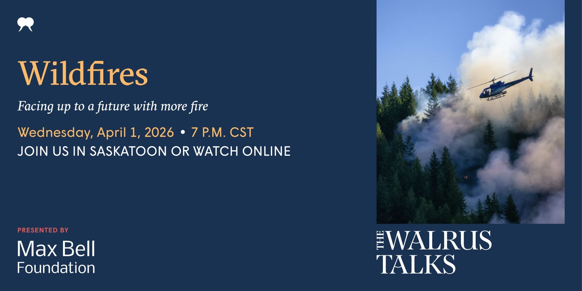 The Walrus Talks Wildfires event banner, picture of a wildfire on the right with a blue background