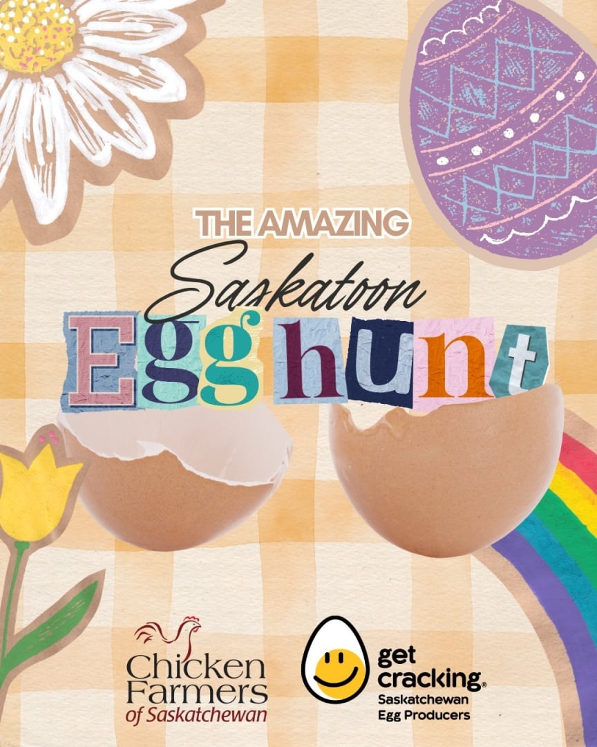 A colorful Easter themed poster titled “The Amazing Saskatoon Egg Hunt.” The design features a soft checkered background with illustrated flowers, a decorated purple Easter egg, and a rainbow. Two cracked brown eggshells sit in the center beneath the title, with the word “Egg Hunt” styled in collage style lettering. At the bottom are the logos for Chicken Farmers of Saskatchewan and Get Cracking Saskatchewan Egg Producers.