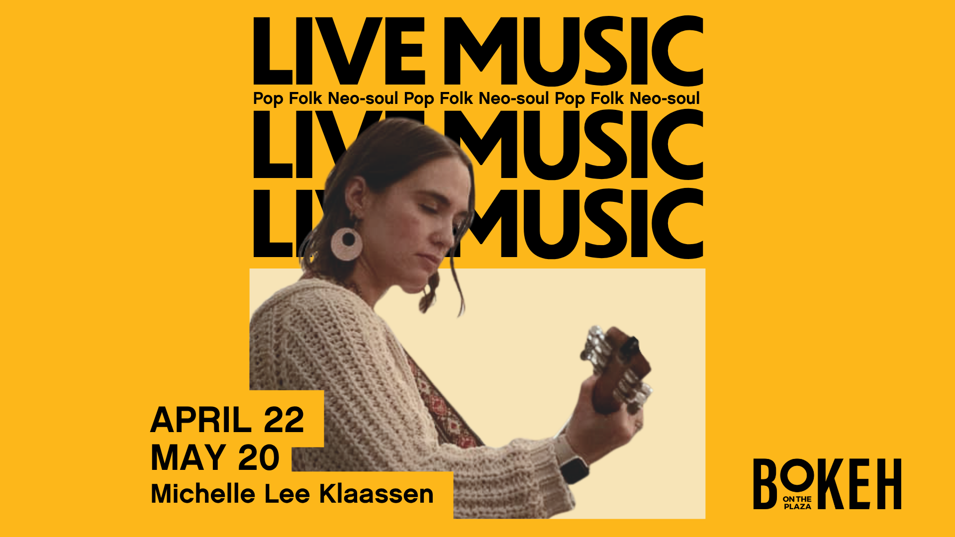 Poster for live music nights at Bokeh Lounge with artist Michelle Lee-Klassen. Dates are April 22 and May 20