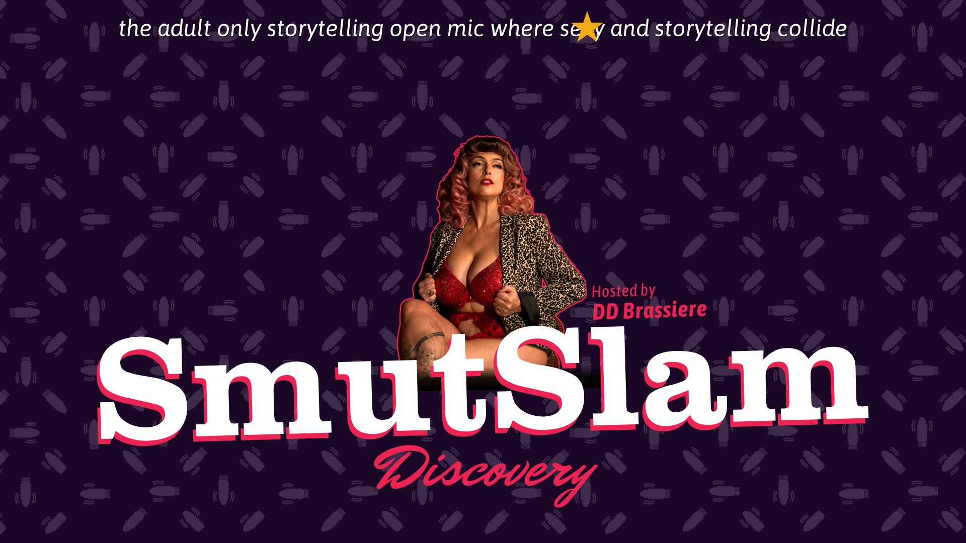 Smut Slam with host DD Brassiere