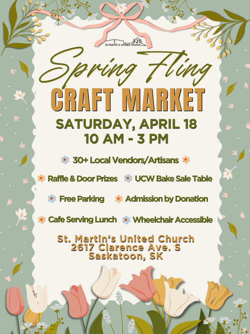 St Martins Spring Fling Craft Market Poster. April 18, 2026 from 10am-3pm. 2617 Clarence Avenue S. Saskatoon, SK