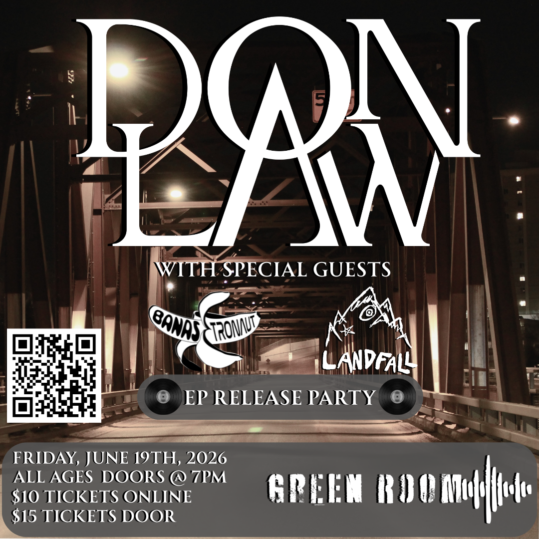 DON LAW – EP RELEASE – W/ LANDFALL & BANASTRONAUT | ALL AGES