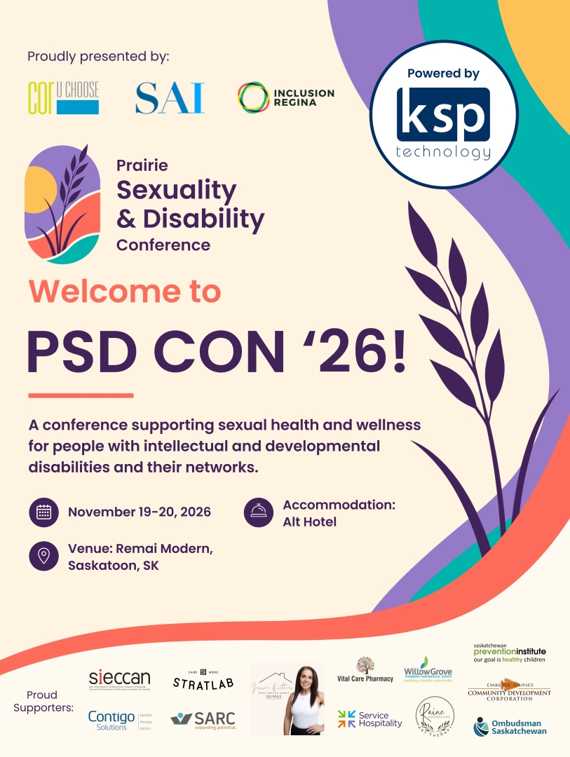 Promotional graphic for PSD CON ’26, the Prairie Sexuality & Disability Conference, taking place November 19–20, 2026, at Remai Modern in Saskatoon, Saskatchewan. The conference supports sexual health and wellness for people with intellectual and developmental disabilities and their networks. The graphic features the PSD CON logo, colourful abstract botanical designs, presenter and partner logos, and notes accommodation at Alt Hotel.