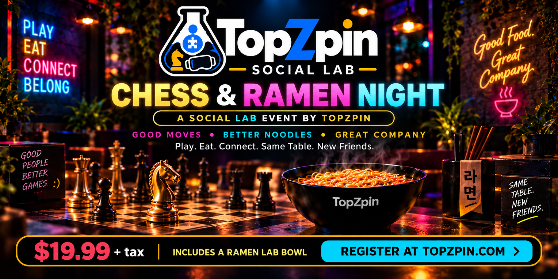 Chessboard and a bowl of ramen for only $19.99